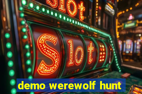 demo werewolf hunt